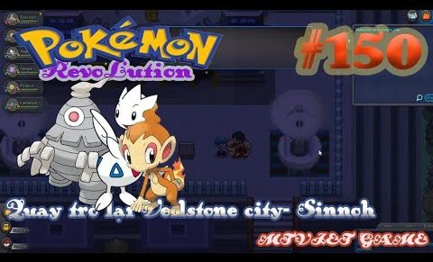 Pokemon Revolution Online Ep 150 :  Quay trở lại Veilstone city- Sinnoh<span class=
