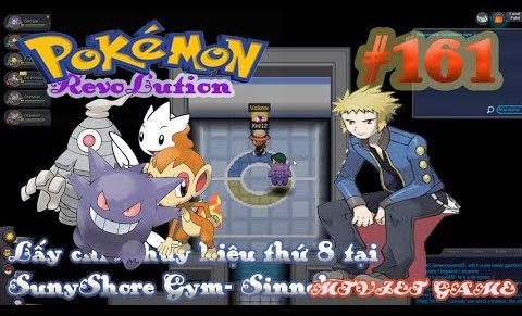 Pokemon Revolution Online Ep 161 : Lấy chiếc huy hiệu thứ 8  tại SunyShore Gym- Sinnoh<span class=