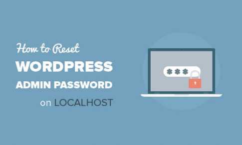 Cách đặt lại mật khẩu quản trị viên WordPress trên Localhost<span class=